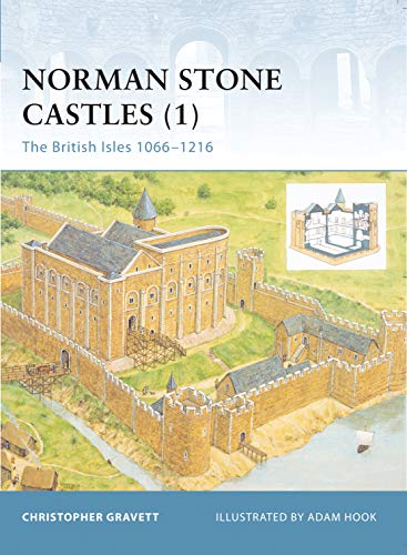 Norman Stone Castles: The British Isles 1066-1216 (Fortress, 13)